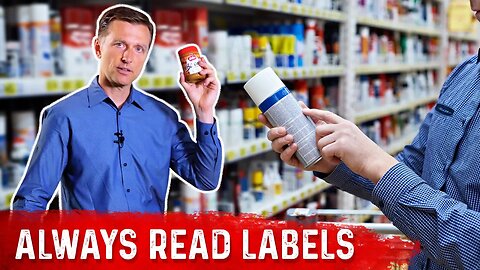 The Importance of Always Reading Food Labels – Dr. Berg