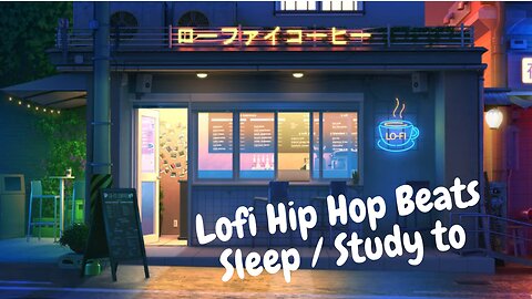 LOFI HIP HOP BEATS RADIO LOFI BEATS TO SLEEP/ STUDY TO