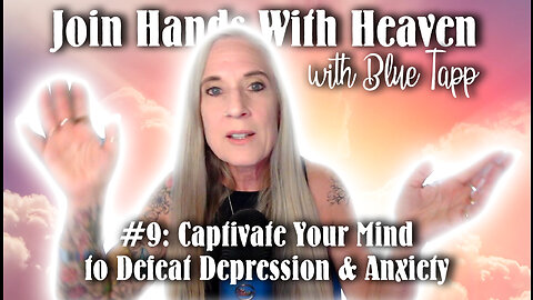 Captivate Your Mind to Defeat Depression, Anxiety, Fearfulness, Panic Attacks & Addiction! EP9
