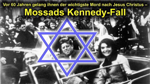Vor 60 Jahren gelang ihnen der wichtigste Mord nach Jesus Christus: Mossads Kennedy-Fall!