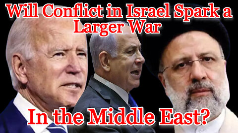 Will Conflict in Israel Spark a Larger War in the Middle East? COI #483
