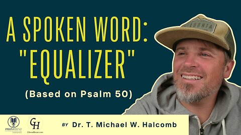 612. Equalizer (Psalm 50 - Spoken Word)