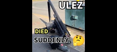 ULEZ DIED SUDDENLY...😬