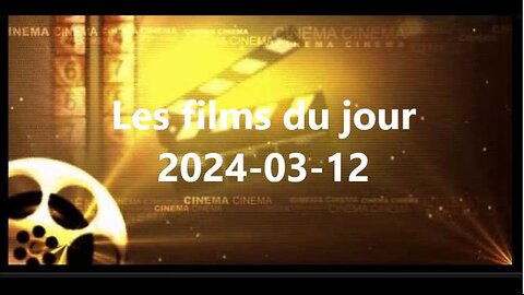 Les films du jour = 2024-03-12