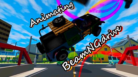 Animating in BeamNG with World Editor
