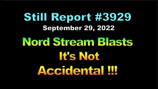 Nord Stream Blasts Were Not Accidental !!!, 3929