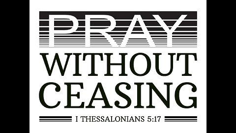 PRAY WITHOUT CEASING