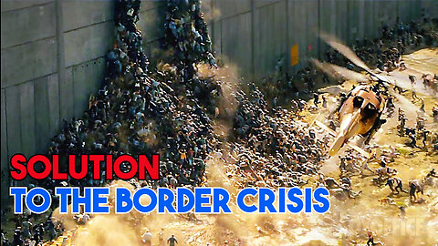 The Solution to The Border Crisis