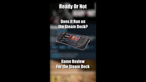 Ready Or Not on the Steam Deck