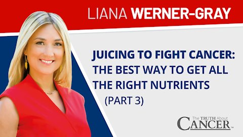 Juicing to Fight Cancer: The Best Way to Get All the Right Nutrients | Liana Werner-Gray at [...]