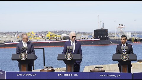 Biden in San Diego to Celebrate Nuclear Submarine Deal With UK and Australia, France Unavailable for