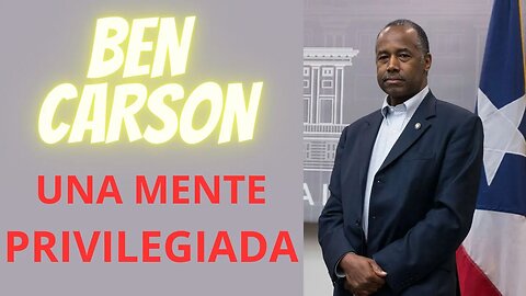 BEN CARSON, el NEUROCIRUJANO que cambió la historia. en ESPAÑOL