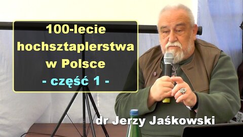 100-lecie hochsztaplerstwa w Polsce, część 1 - dr Jerzy Jaśkowski