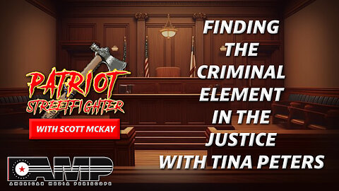 Fighting The Criminal Element In The Justice System with Tina Peters | Patriot Streetfighter