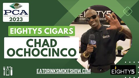 Chad Ochocinco and The Story of Eighty5 Cigars
