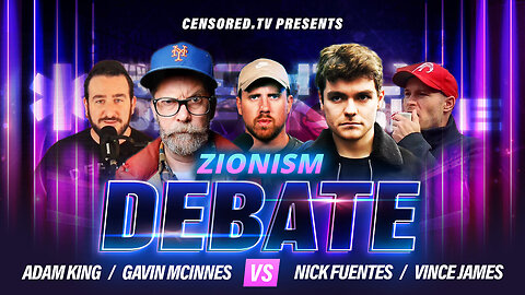 Zionism Debate: Adam King & Gavin McInnes vs Nick Fuentes & Vincent James