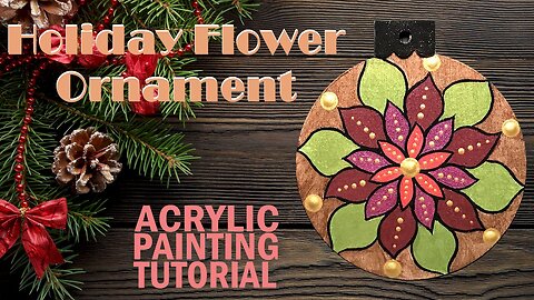 Holiday Flower Ornament | Easy Painting Tutorial