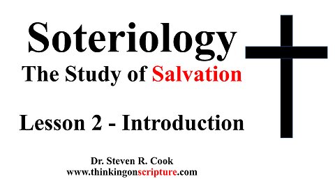 Soteriology Lesson 2 - Introduction