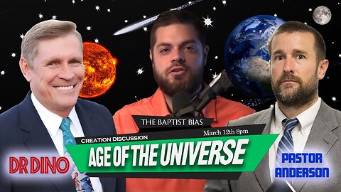 Age of the Universe (Creation Discussion) w/ Dr Dino & Pastor Anderson | The Baptist Bias (Season 3)