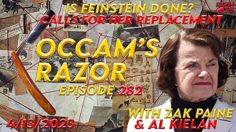 Is This the End of Feinstein? on Occam’s Razor Ep. 282