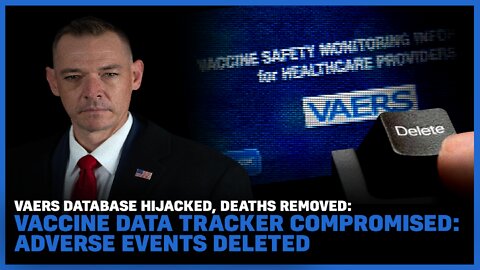 VAERS Database Hijacked: Vaccine Data Tracker Compromised, Adverse Events Deleted