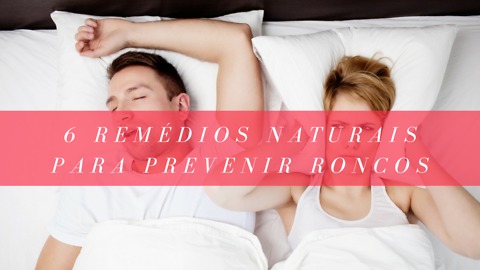 6 Remédios Naturais Para Prevenir Roncos