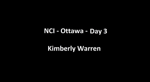 National Citizens Inquiry - Ottawa - Day 3 - Kimberly Warren Testimony
