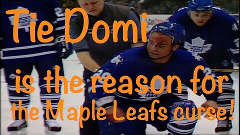 Tie Domi started the Toronto Maple Leaf Playoff Curse, when he intentionally cut his own head open!