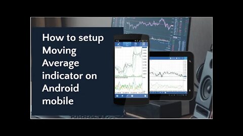 The Shocking Truth About How to setup Moving Average indicator on mobile