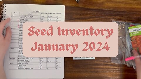 Let’s Start the 2024 Garden Season Right! Seed Inventory!