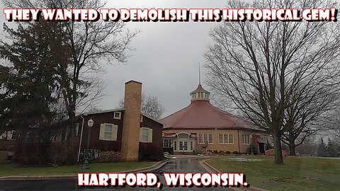 They Wanted to DEMOLISH This Historical Gem! Hartford, Wisconsin.
