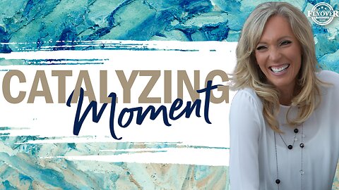 Prophecies | CATALYZING MOMENT | The Prophetic Report with Stacy Whited