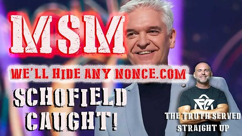 MSM - WE'LL HIDE ANY NONCE.COM; SCHOFIELD CAUGHT! WITH LEE DAWSON