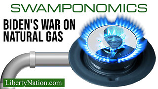 Biden's War on Natural Gas – Swamponomics