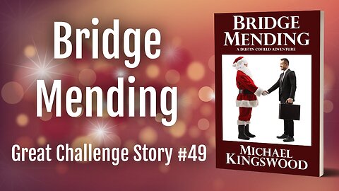 Story Saturday - Bridge Mending