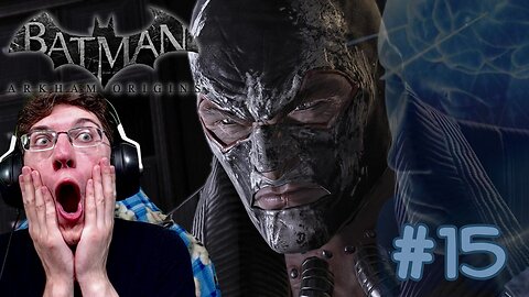 BANE SAIT TOUT !!! - Let's Play : Batman: Arkham Origins part 15