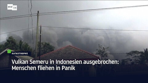 Vulkan Semeru in Indonesien ausgebrochen: Menschen fliehen in Panik
