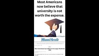 Most Americans now believe that university is not worth the expense.