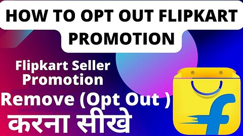 How to remove flipkart promotion how to opt out flipkart promotion Flipkart promotion ko kaise hatay