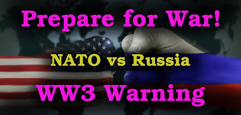 Prepare for War! Russia vs NATO WW3 - The End Times Red Horse Rides