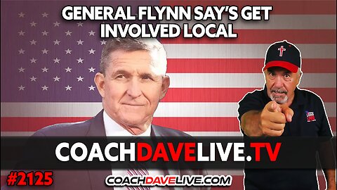 GENERAL FLYNN SAYS GET INVOLVED LOCAL | 4-8-2024