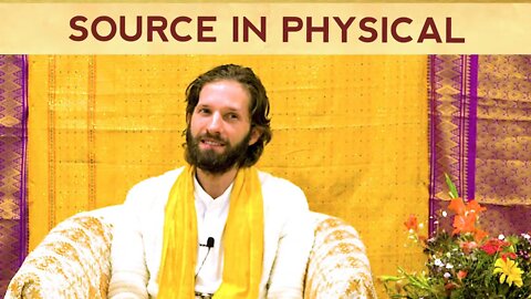 You are the Source in Physical (India Rishikesh Retreat)