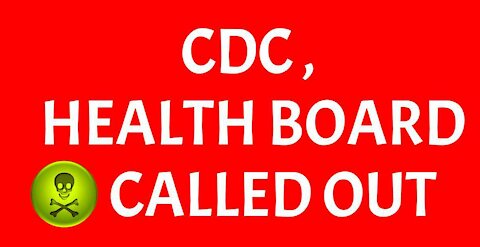 YOU THINK YOU KNOW...CDC, HEALTH BOARD CALLED OUT