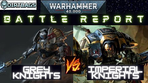 Grey Knights vs Imperial Knights | 2000 points | Warhammer 40k Battle Report 9th Edition