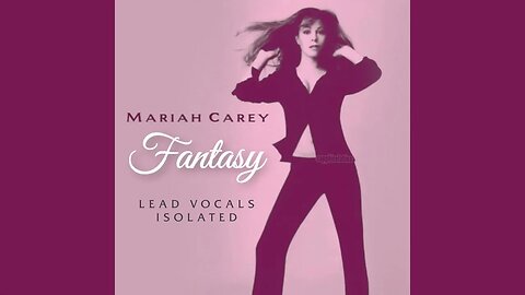 Mariah Carey - Fantasy (Lead Vocals Isolated)