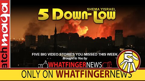 SHEMA YISRAEL - 5 Down-Low from Whatfinger News