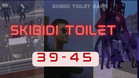 skibidi toilet 39 