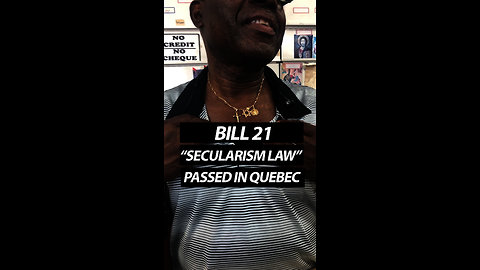 Bill 21“Secularism Law” Passed in Quebec