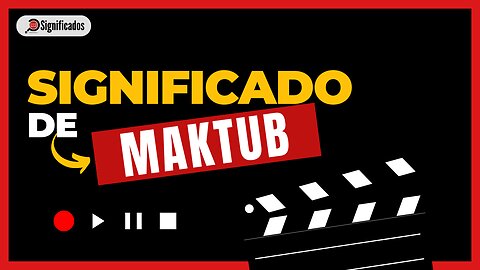 Significado de Maktub