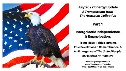 July 2022: Intergalactic Independence, Tides Turning, & The United People of Planet Earth Initiative